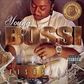 Young Bossi – Fishscale