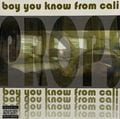 Props – Boy You Know From Cali
