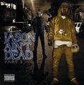 Jason Ain't Dead: Part 1