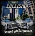 Collision – Focused And Determined