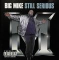 Big Mike – Still Serious