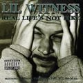 Lil' Witness – Real Life's Not Fake