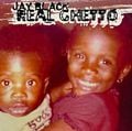 Jay Black – Real Ghetto