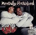 Mentally Disturbed – How Ya Livin'