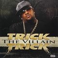 Trick Trick – The Villain