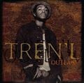 Tren'l ‎– Outlaw