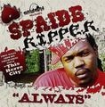 Spaide R.I.P.P.E.R. ‎– Always
