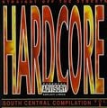 Hardcore South Central Compilation Vol. 1