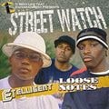 Etelligent and Loose Notes – Street Watch 
