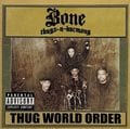 Bone Thugs-N-Harmony – Thug World Order