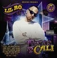 Lil Ro – Texas 2 Cali