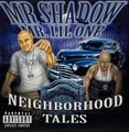 Mr Shadow, Mr. Lil One – Neighborhood Tales