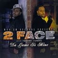2 Face  – Da Game Is Mine