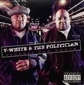 V-White & The Politician – Streets Can Vouch