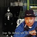 Mellow Man Ace – From The Darkness Into The Light