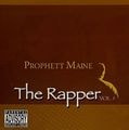 Prophett Maine - The Rapper Vol.1