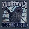 Knightowl – Most Requested