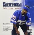 Kammurda – No Sleep Get Money