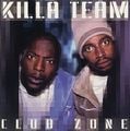 Killa Team – Club Zone