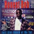 Honest Bob – Just Ain't Heard Of Me Yet