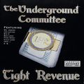 The Underground Committee – Tight Revenue