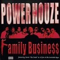Power Houze – Family Business