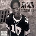 Big Slim – It's On Down Here
