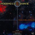 Moebadis & Snake – Thug'z Millennium