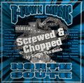 North 2 Tha South - Screwed & Chopped