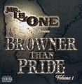 Mr. Lil One Presents - Browner Than Pride