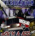 Da Wreckshop Family – Ack'N A Azz