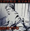 Young Kyoz – The Ghetto Made Me Crazy
