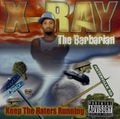 X-Ray The Barbarian – Keep The Haters Running