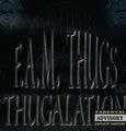 F.A.M. Thugs – Thugalation