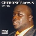 �ڥ������оݳ���Cherone Brown – Let's Party