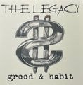 The Legacy – Greed & Habit