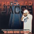 Hardhead Jacob – The Album Before The Album