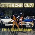 Southern Clic – I'm A Baller Baby