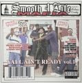 Smooth 4 Life Mafia – Yall Ain't Ready Vol.1
