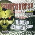 Hitman Sammy Sam – Controversy Volume 1