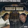 Jay Battle & JT the Bigga Figga - World Wide Compilation Vol 1