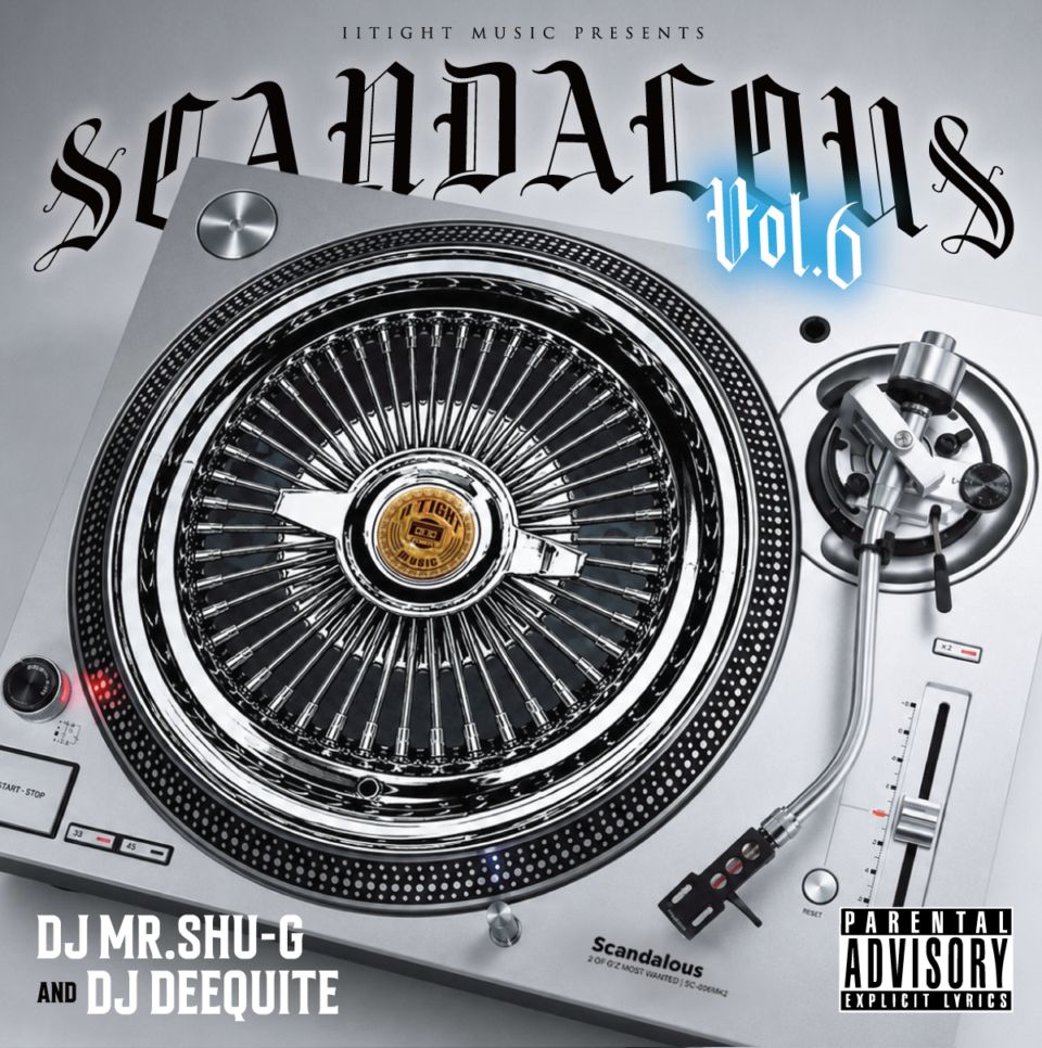 洋楽 SCANDALOUS / DJ MR.SHU-G & DJ DEEQUITE SCANDALOUS Vol.6 正規リイシュー盤 / DJ MR.SHU-G & DJ DEEQUITE