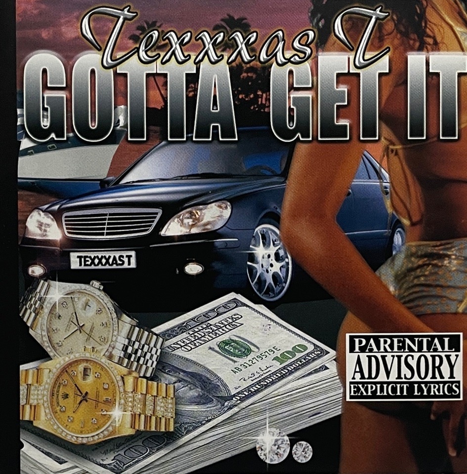 Texxxas T &#8211; Gotta Get It