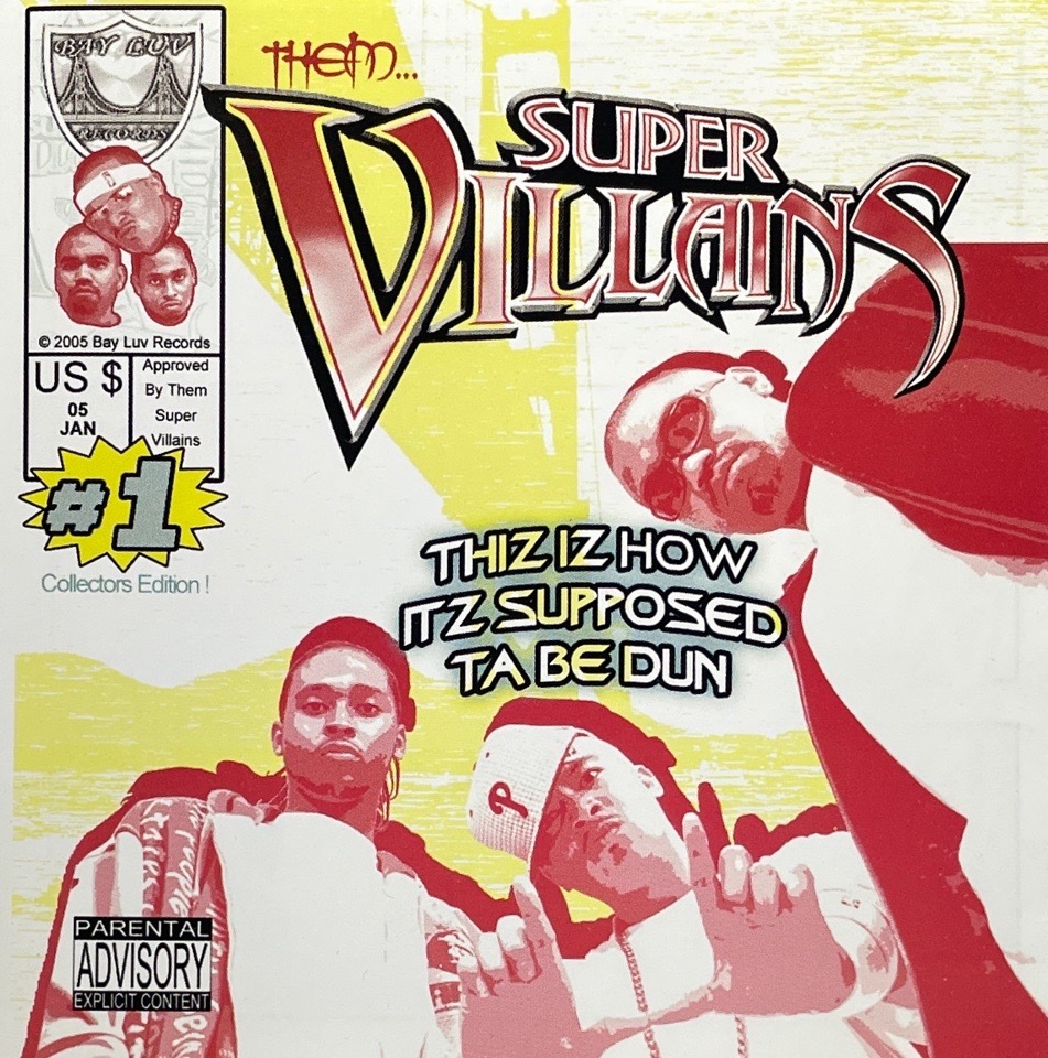 Them Super Villains - Thiz Iz How Itz Supposed Ta Be Dun