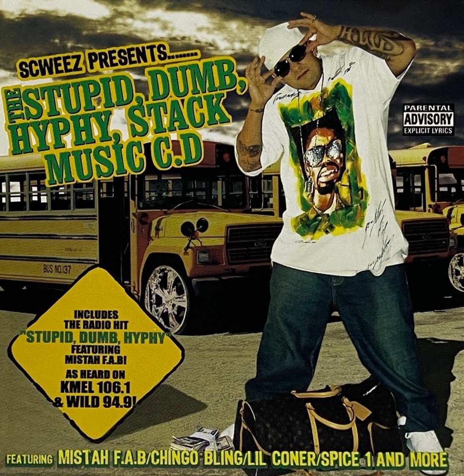 Scweez - The Stupid, Dumb, Hyphy, Stack Music C.D