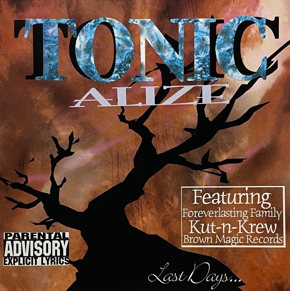 Tonic Alize - Last Days...