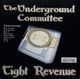 The Underground Committee – Tight Revenue