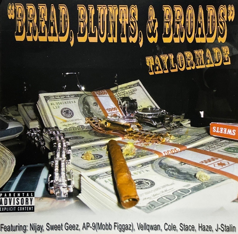 Taylormade – Bread, Blunts, & Broads