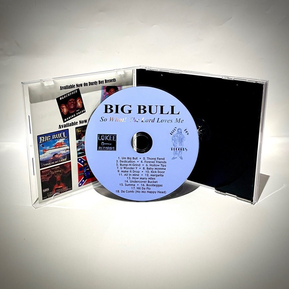 Big Bull – So What! The Lord Loves Me