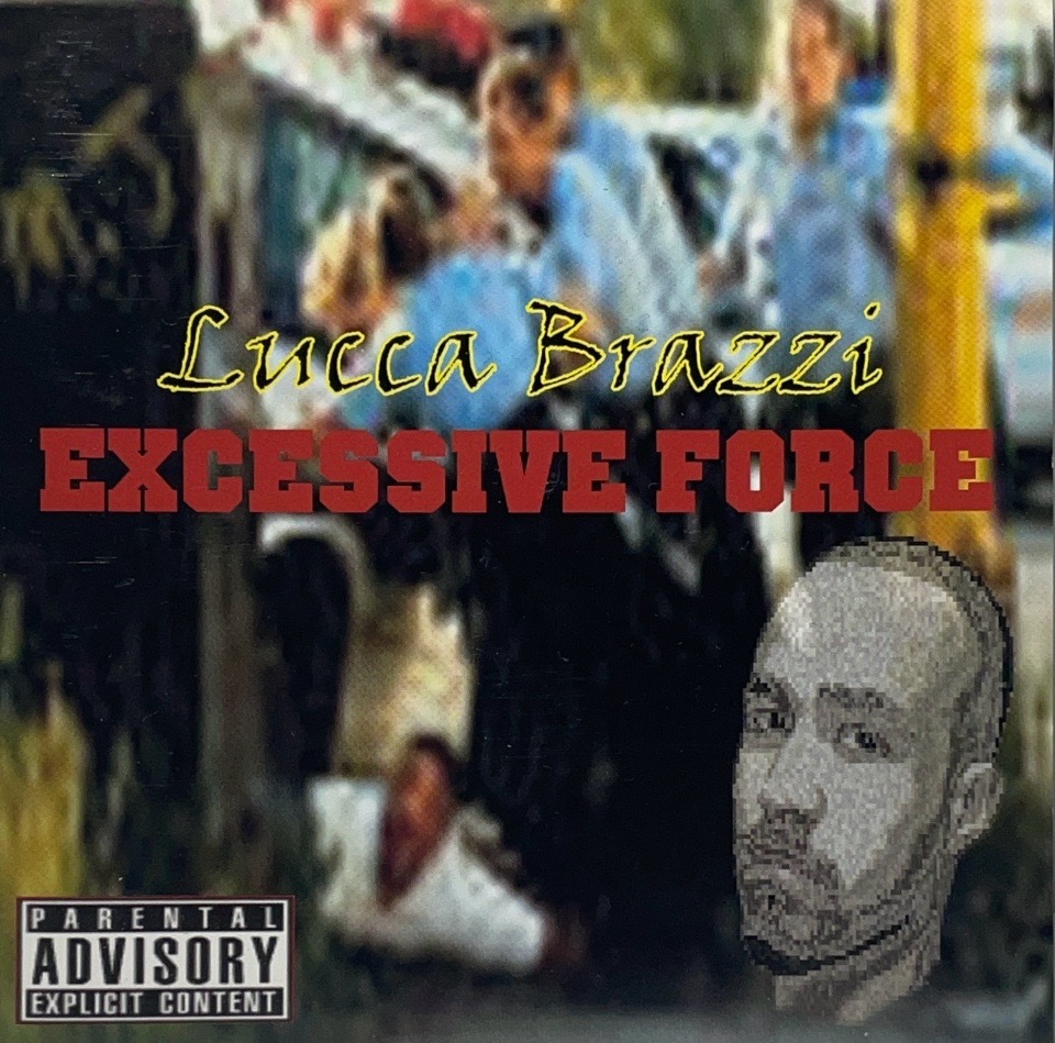 Lucca Brazzi – Excessive Force